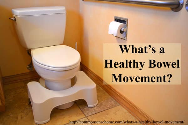 Normal Bowel Movement Common Sense Homesteading