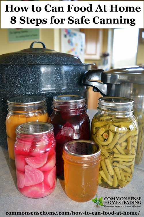 How to Can Food at Home - The difference between water bath canning and pressure canning, basic equipment for home canning, general canning tips & recipes.