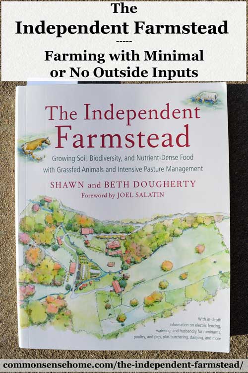 "The Independent Farmstead" strives to capture what many small farmers are seeking - farming with minimal outside inputs, using the best of old and new.