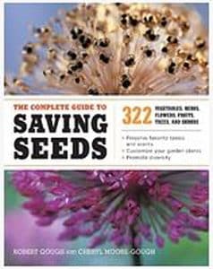 The Complete guide to Saving Seeds