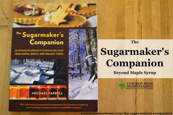 From sugarbush management to creating a successful long term business, The Sugarmaker's Companion is a solid resource for sap harvesters.