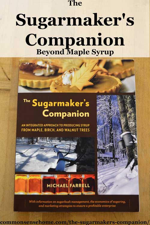 From sugarbush management to creating a successful long term business, The Sugarmaker's Companion is a solid resource for sap harvesters.