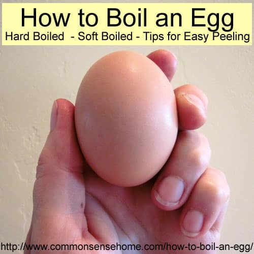 How to Boil an Egg - Hard Boiled, Soft Boiled, Tips for Easy Peeling