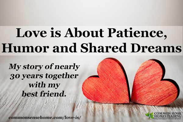 Love is About Patience, Humor and Shared Dreams