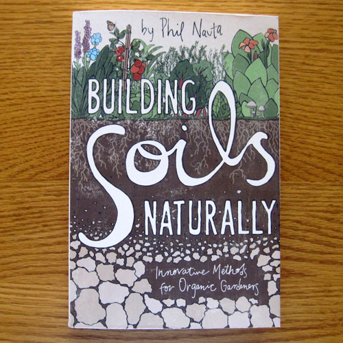 Building Soils Naturally:  Innovative Methods for Organic Gardeners – Review