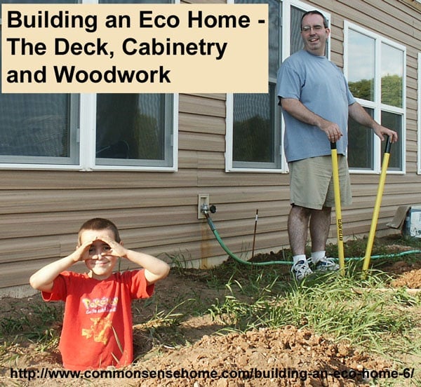 Building an Eco Home part 6 - The Deck, Cabinetry and Woodwork @ Common Sense Homesteading