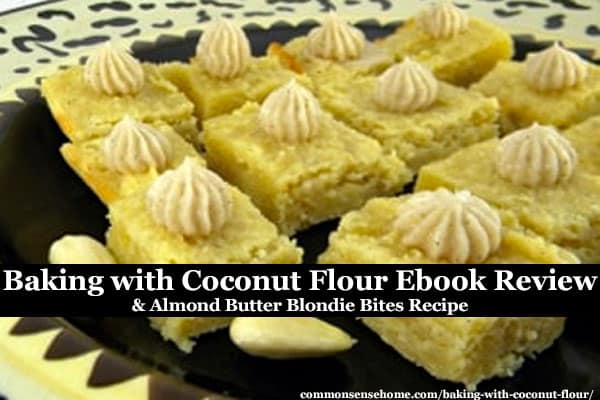 Baking with Coconut Flour Review & Almond Butter Blondie Bites