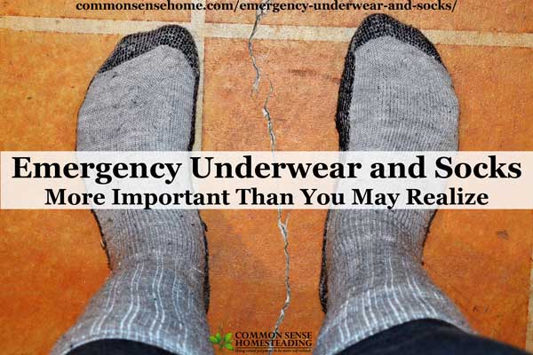 Emergency Underwear and Socks - the right underwear and socks (and having spares) will help keep you safe, comfortable and infection free in emergencies.