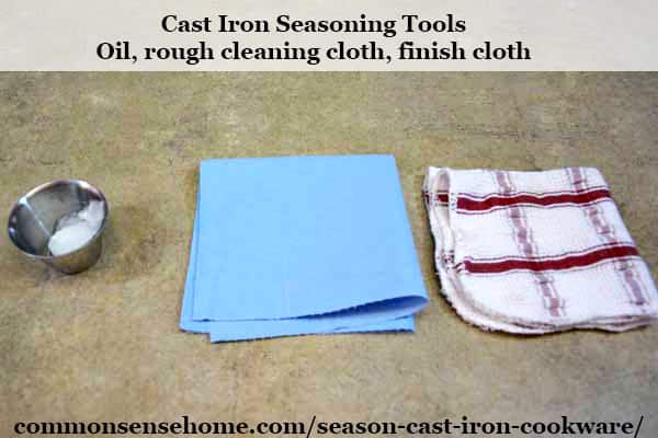 materials needed to season cast iron