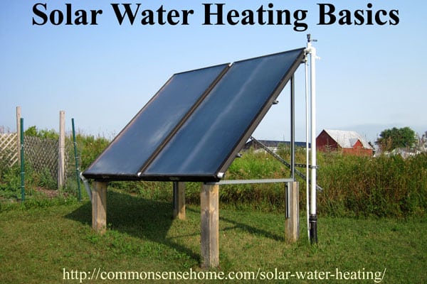 Solar Water Heating Basics - What You Need to Heat Water 