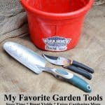 Some of the best garden tools and supplies that I've used, because the right tools make a job a lot easier, and they won't break under pressure.