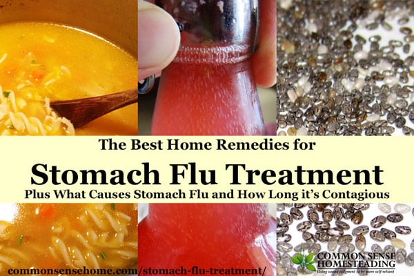 The best home remedies for stomach flu treatment to help you recover faster, stomach flu causes and how long the stomach flu is contagious.