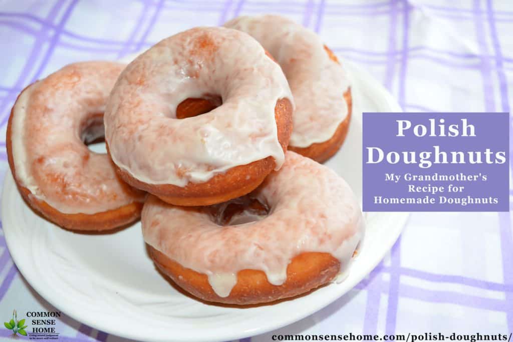 Polish Doughnuts - My Grandmother's Recipe for Homemade Doughnuts