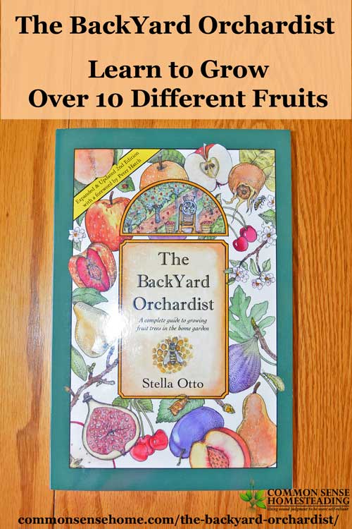 Bring back the backyard fruit tree with Stella Otto's "The Backyard Orchardist - A Complete Guide to Growing Fruit Trees in the Home Garden".