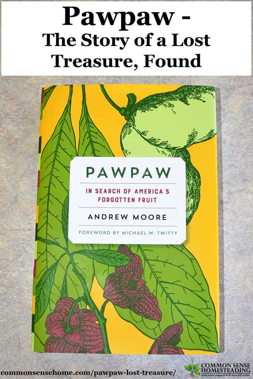 "Pawpaw - In Search of America's Forgotten Fruit" tells a story of a uniquely American treasure that was lost but is being found again.