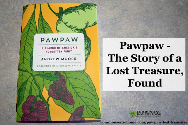 Pawpaw – The Story of a Lost Treasure, Found