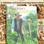 If you are ready to open your mind to the possibilities beyond today's food growing status quo, check out Sepp Holzer's Permaculture.