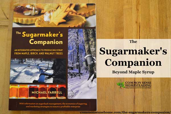 The Sugarmaker’s Companion – Beyond Maple Syrup