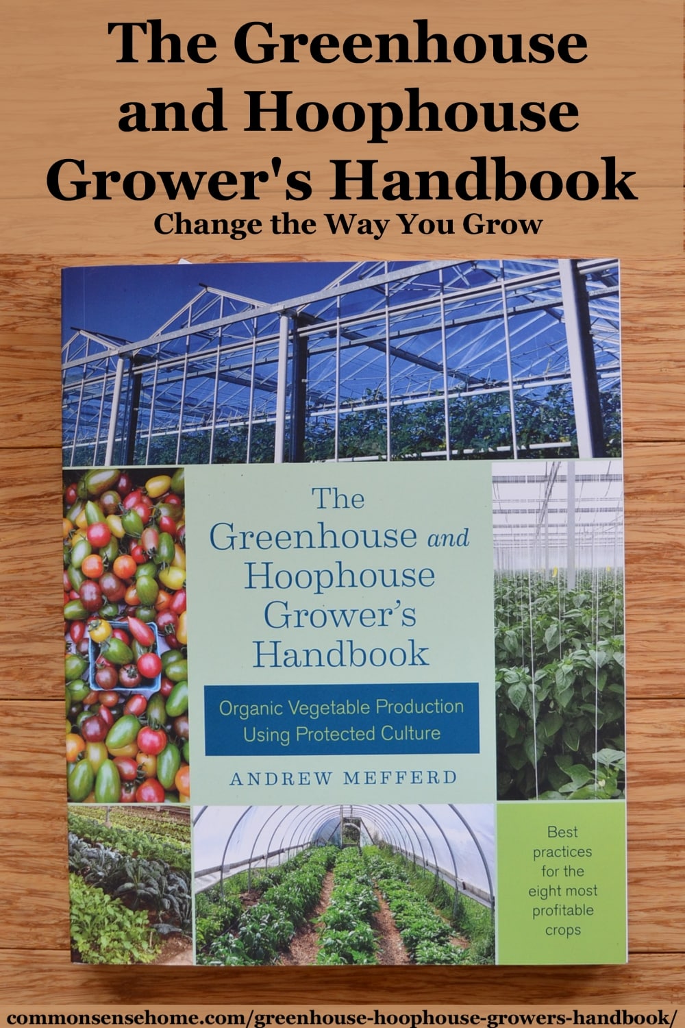 The Greenhouse and Hoophouse Grower's Handbook