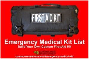 Emergency Medical Kit List - Build Your Own Custom First Aid Kit