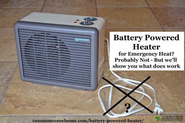 A cordless battery powered heater for emergencies would be handy, but you're not likely to find one. Here's the scoop on batteries & emergency space heaters