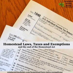 Homestead Laws, Taxes and Exemptions and the Homestead Act