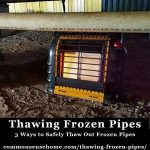 Thawing Frozen Pipes - 3 Ways to Safely Thaw out Frozen Pipes