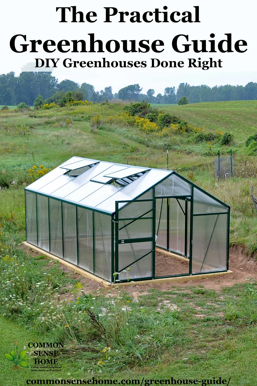 The Practical Greenhouse Guide Diy Greenhouses Done Right