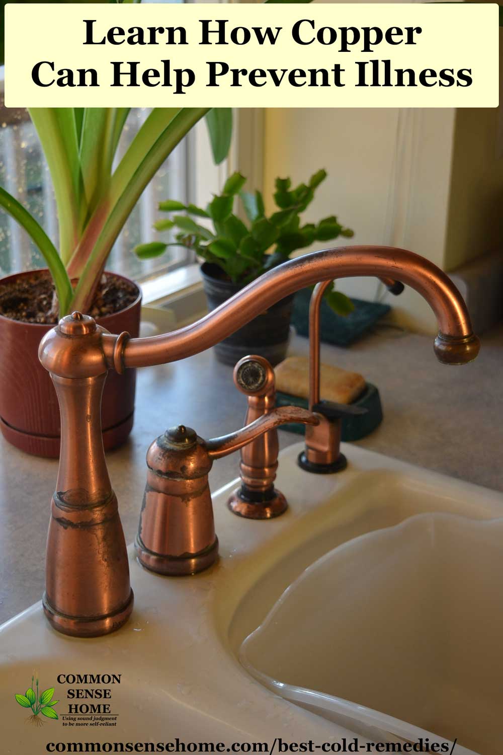 Copper kitchen faucet with text "Learn How Copper Can Help Prevent Illness"