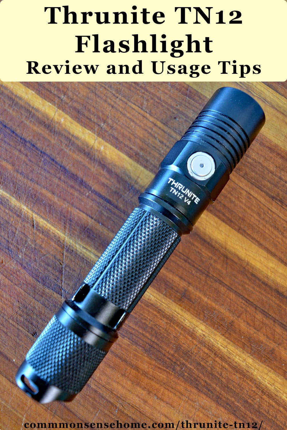 Thrunite TN12 Flashlight Review and Usage Tips