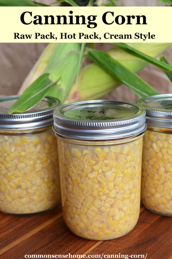 Canning Corn - Raw Pack, Hot Pack, Cream Style