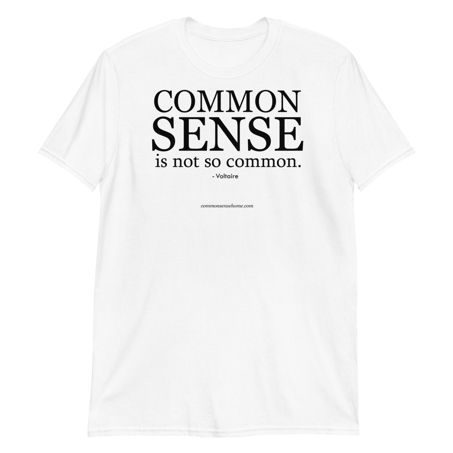 Common Sense Is Not So Common - Short-Sleeve Unisex T-Shirt - Common