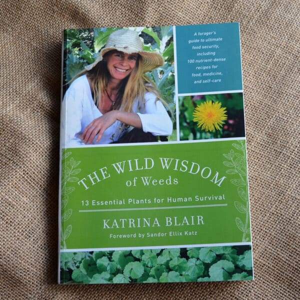 The Wild Wisdom of Weeds book