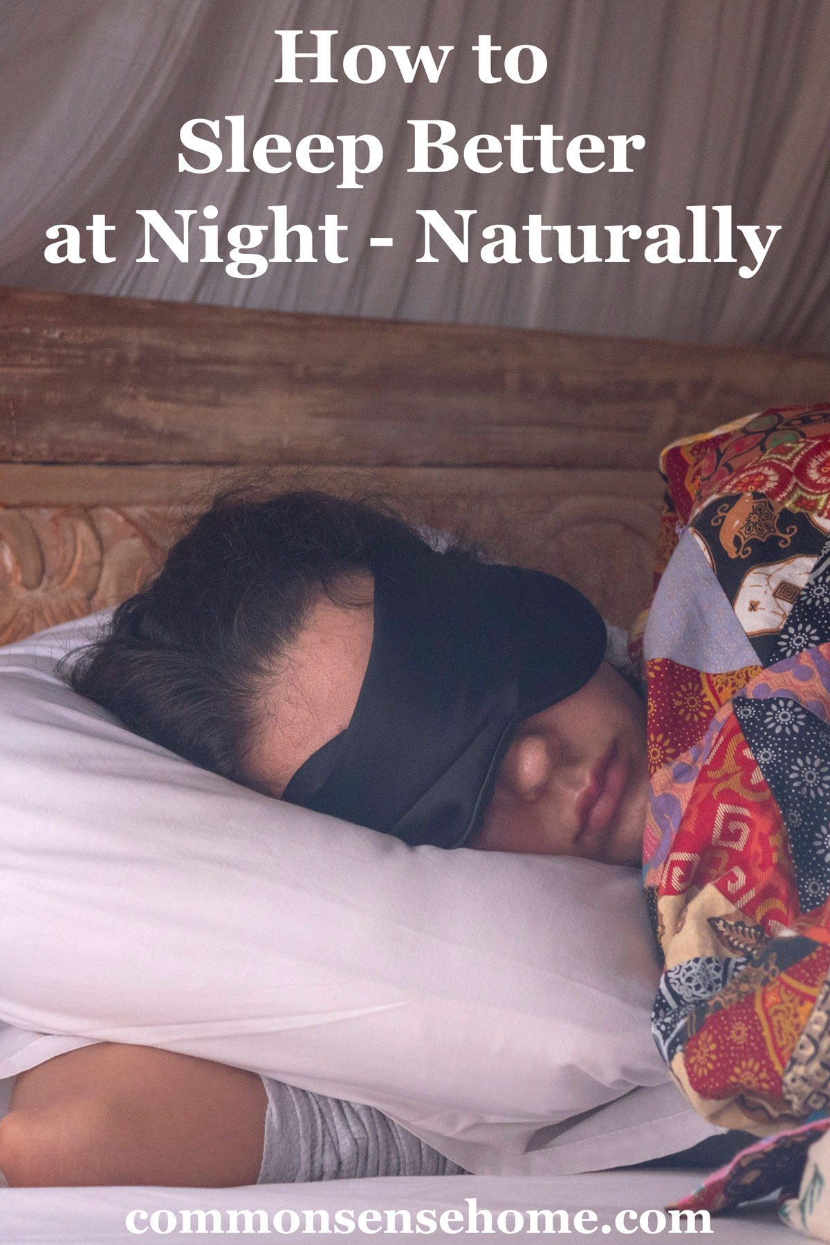 How to Sleep Better at Night - Naturally